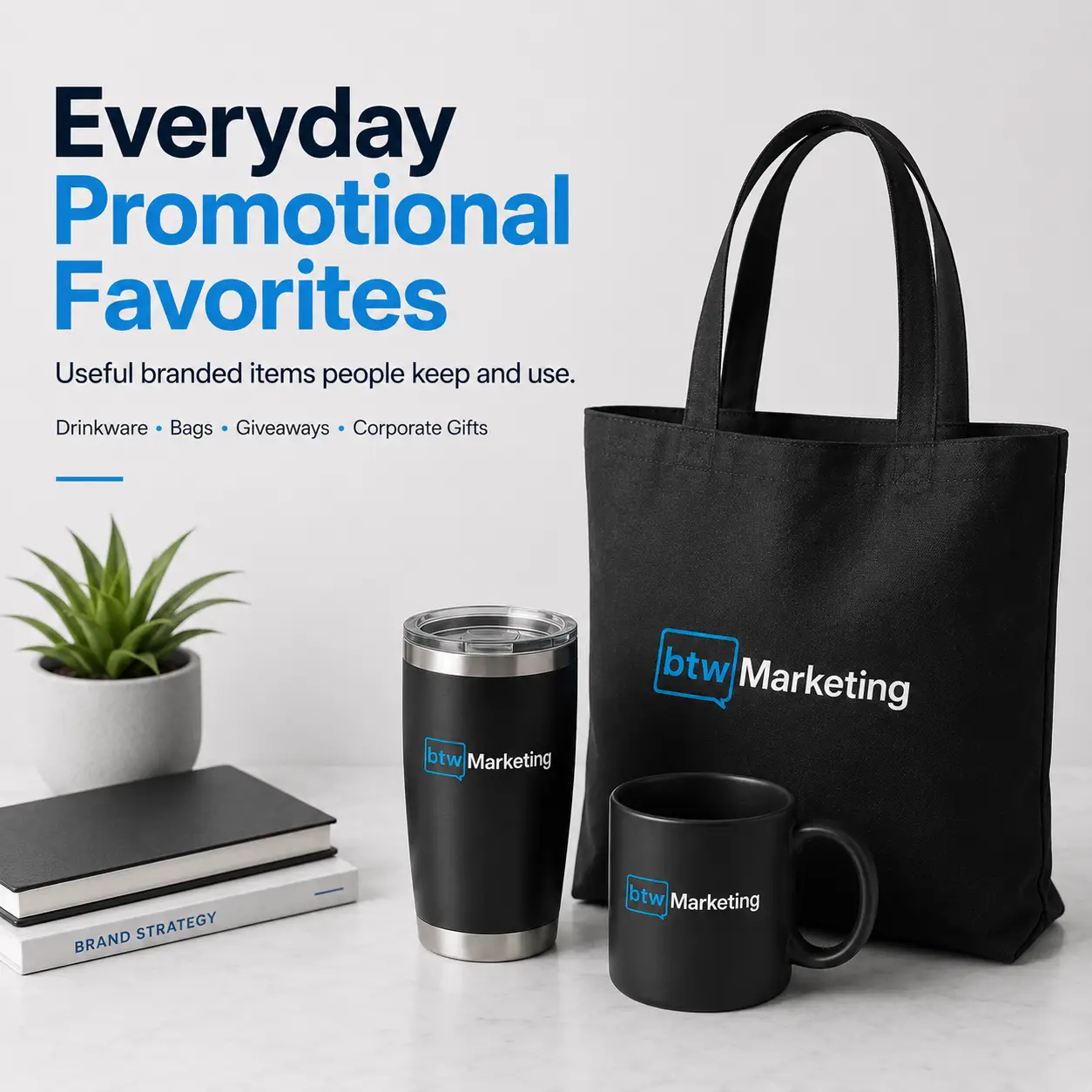 Branded tote bag, tumbler, and coffee mug featuring the BTW Marketing logo